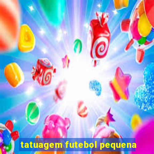 tatuagem futebol pequena